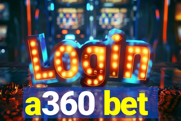 a360 bet